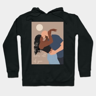 All of me, loves all of you Hoodie